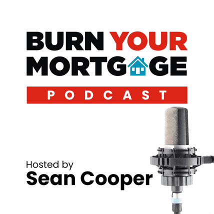 Burn Your Mortgage Podcast Image